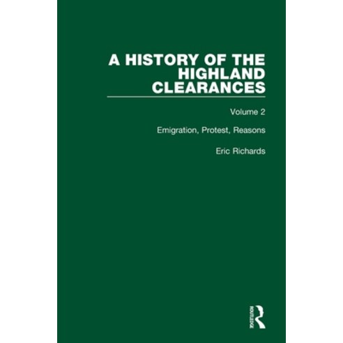 (영문도서) A History of the Highland Clearances: Emigration Protest Reasons Paperback, Routledge, English, 9780367514518