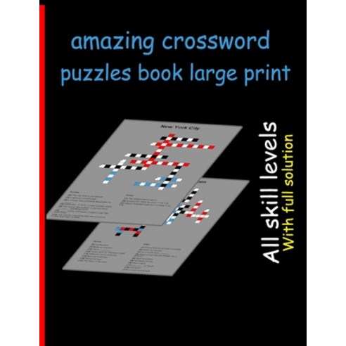 (영문도서) amazing crossword puzzles book large print: Over 30 Cleverly Hidden crossword for Adults Tee... Paperback, Independently Published, English, 9798515958077