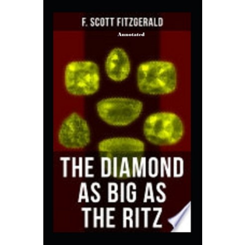 The Diamond as Big as the Ritz annotated Paperback, Independently Published, English, 9798694895231