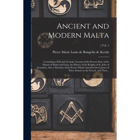 (영문도서) Ancient and Modern Malta: Containing a Full and Accurate Account of the Present State of the ... Paperback, Legare Street Press, English, 9781015017788