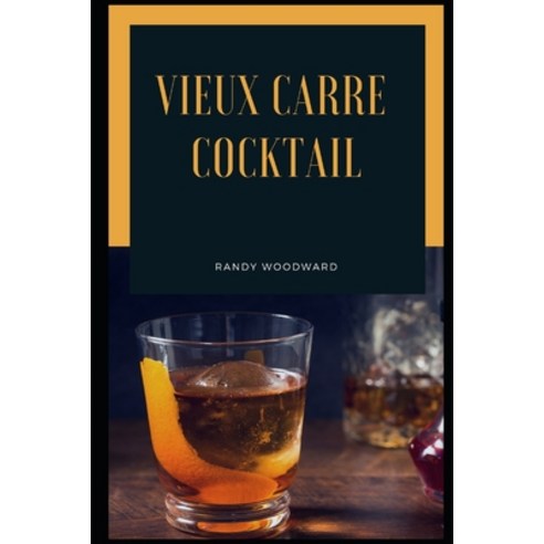 Vieux Carre Cocktail Paperback, Independently Published, English, 9798590020720
