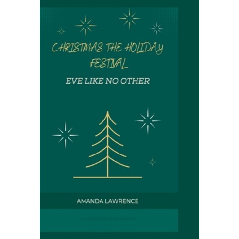 (영문도서) Christmas the holiday: Eve like no other Paperback, Independently Published, English, 9798371214942