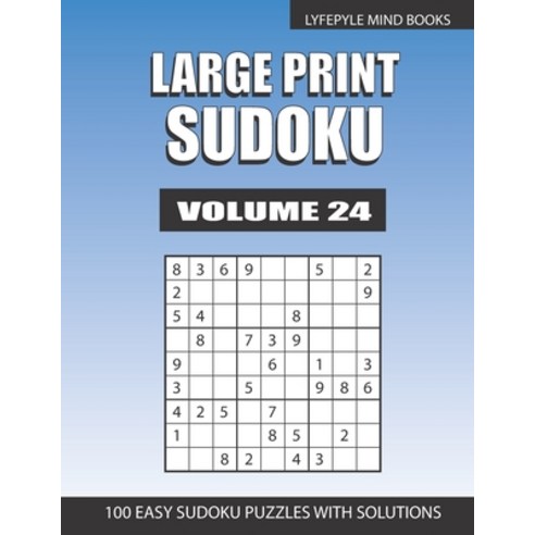 Large Print Sudoku: Easy Large Print Sudoku Volume 24 Paperback ...