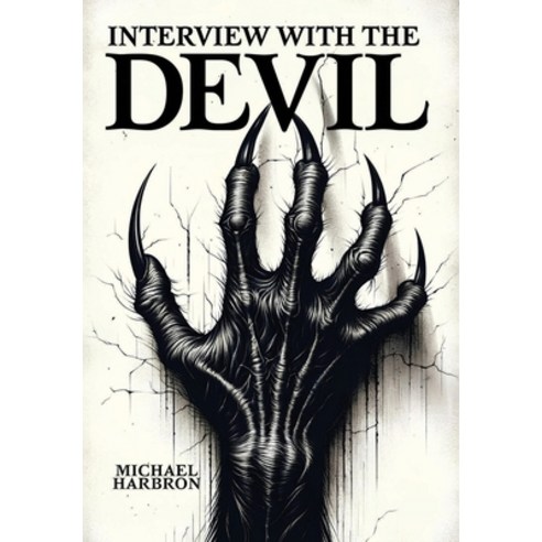 (영문도서) Interview with the Devil Hardcover, Michael Harbron, English, 9798218400859