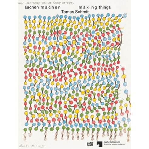 Tomas Schmit:Making Things: Drawing Action Language 1970-2006, Hatje ...