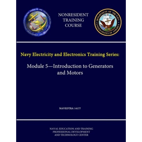 (영문도서) Navy Electricity and Electronics Training Series: Module 5 - Introduction to Generators and M... Paperback, Lulu.com, English, 9781304220035