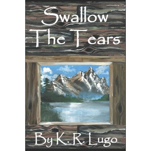 Swallow the Tears Paperback, Independently Published, English, 9781070680606