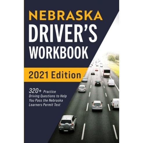 Nebraska Driver''s Workbook: 320+ Practice Driving Questions to Help You Pass the Nebraska Learner''s ... Paperback, More Books LLC, English, 9781954289567