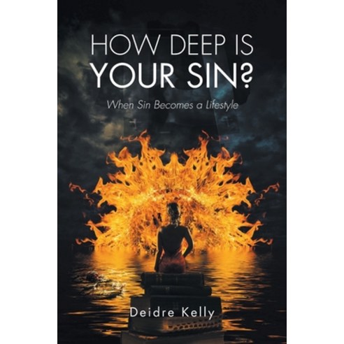 (영문도서) How Deep Is Your Sin?: When Sin Becomes a Lifestyle Paperback, Newman Springs Publishing, ..., English, 9781636928869