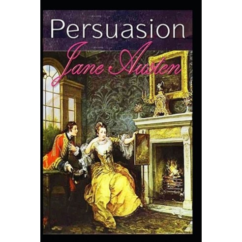 Persuasion Illustrated. Paperback, Independently Published