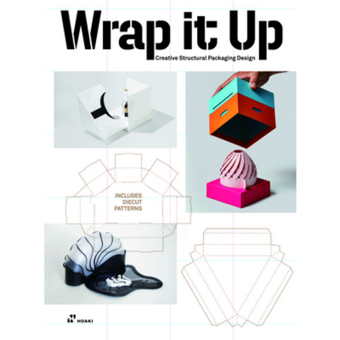 Wrap It Up: Creative Structural Packaging Design. Includes Diecut Patterns Hardcover, Hoaki
