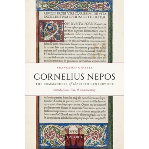 (영문도서) Cornelius Nepos the Commanders of the Fifth Century Bce: Introduction Text and Commentary Hardcover, Oxford University Press, USA, English, 9780198836131