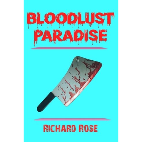 Bloodlust Paradise Paperback, Indy Pub, English, 9781087915524