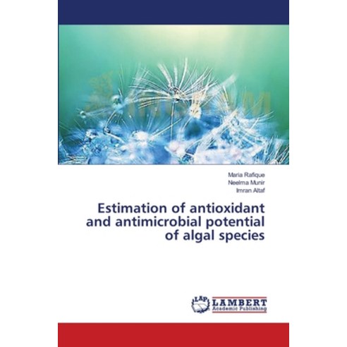 (영문도서) Estimation of antioxidant and antimicrobial potential of algal species Paperback, LAP Lambert Academic Publis..., English, 9783659545702