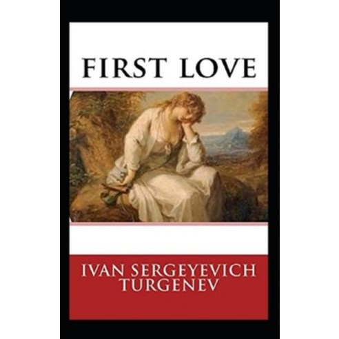 (영문도서) First Love Annotated Paperback, Independently Published, English, 9798512034156