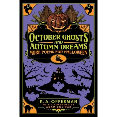 (영문도서) October Ghosts and Autumn Dreams: More Poems for Halloween Paperback, Jackanapes Press, English, 9781956702040