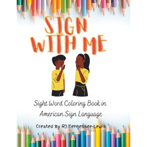 (영문도서) ABC''s Sign With Me: American Sign Language Sight Word Book: GMD HOMESCHOOL ACTIVITIES Paperback, Independently Published, English, 9798387026584