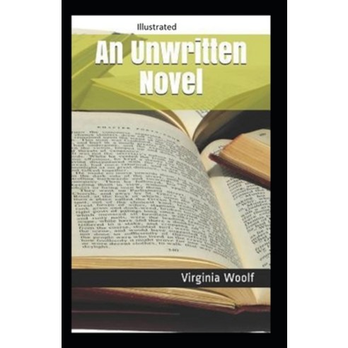 An Unwritten Novel Illustrated Paperback, Independently Published, English, 9798731500685