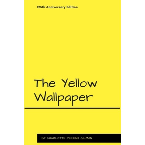 (영문도서) The Yellow Wallpaper Paperback, Lulu.com, English, 9781387139927