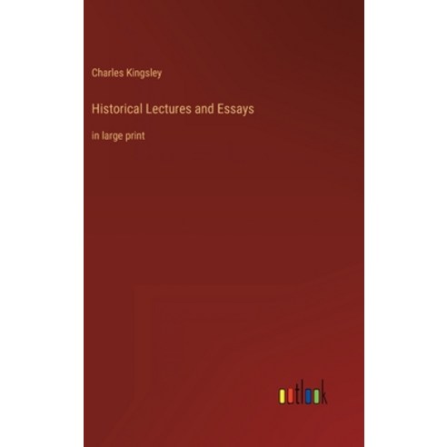 (영문도서) Historical Lectures and Essays: in large print Hardcover, Outlook Verlag, English, 9783368400934