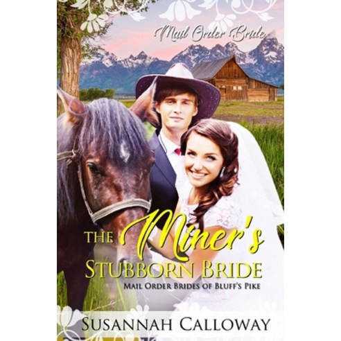 The Miner''s Stubborn Bride Paperback, Independently Published, English, 9798741460870