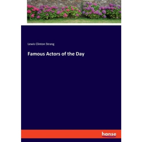 (영문도서) Famous Actors of the Day Paperback, Hansebooks, English, 9783348077378