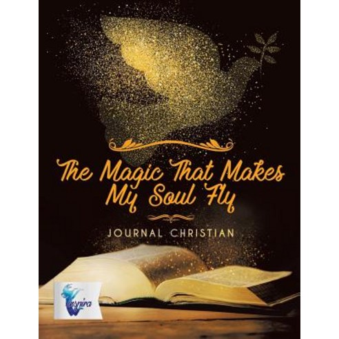 The Magic That Makes My Soul Fly - Journal Christian Paperback, Inspira Journals, Planners ..., English, 9781645212027