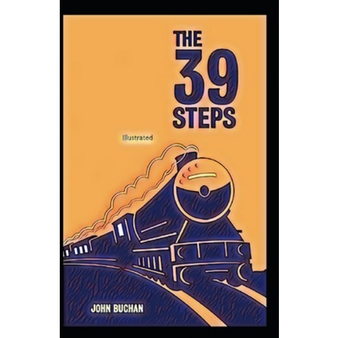 The 39 Steps Illustrated Paperback, Independently Published, English, 9798733772684