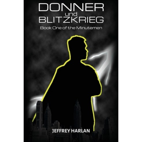(영문도서) Donner und Blitzkrieg: Book One of the Minutemen Paperback, Confluent Press, English, 9798990260924