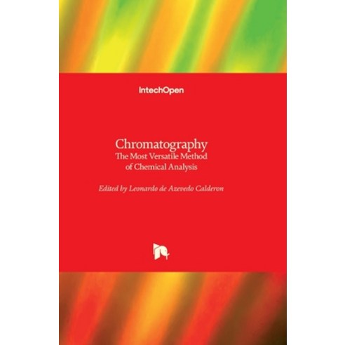 (영문도서) Chromatography: The Most Versatile Method of Chemical Analysis Hardcover, Intechopen, English, 9789535108139