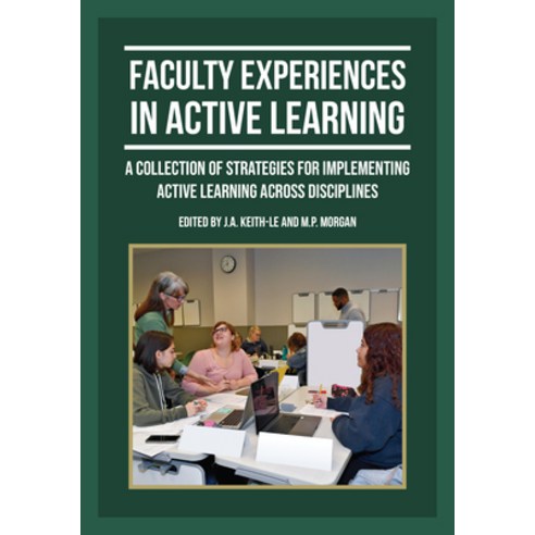 Faculty Experiences in Active Learning: A Collection of Strategies for Implementing Active Learning ... Paperback, J. Murrey Atkins Library at Unc Charlotte