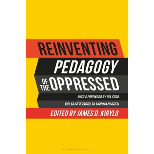 Reinventing Pedagogy of the Oppressed: Contemporary Critical Perspectives Hardcover, Continnuum-3PL