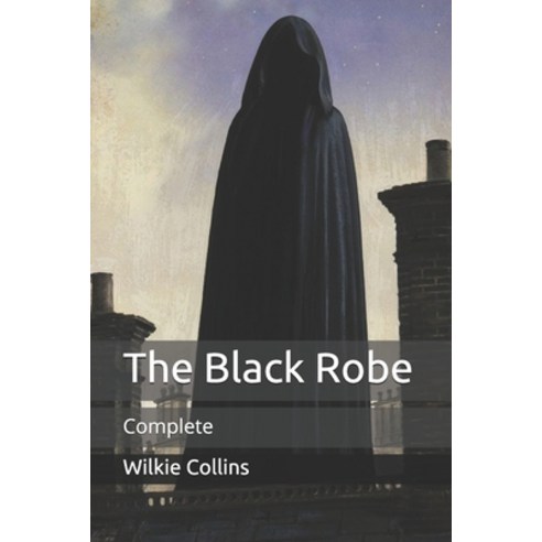 The Black Robe: Complete Paperback, Independently Published, English, 9798711013372
