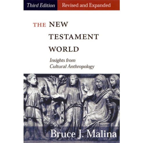 New Testament World Third Edition Revised and Expanded: Insights from Cultural Anthropology (Revis... Paperback, Westminster John Knox Press, English, 9780664222956