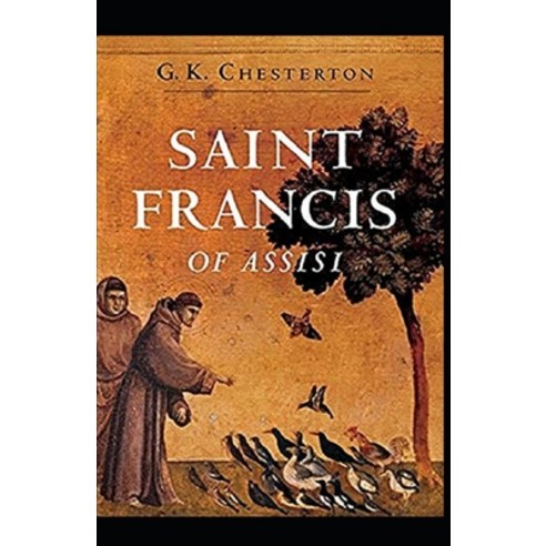 Saint Francis of Assisi Illustrated Paperback, Independently Published, English, 9798704177913