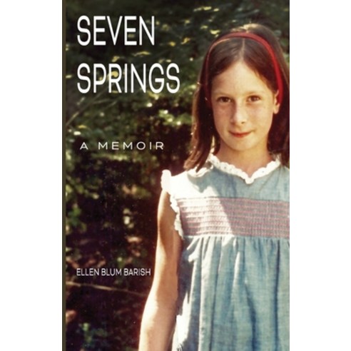 (영문도서) Seven Springs: A Memoir Paperback, Shanti Arts LLC, English, 9781951651824