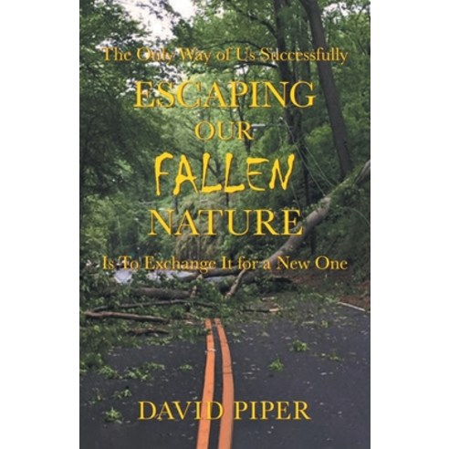 (영문도서) Escaping Our Fallen Nature Paperback, Bookside Press, English, 9781990695407