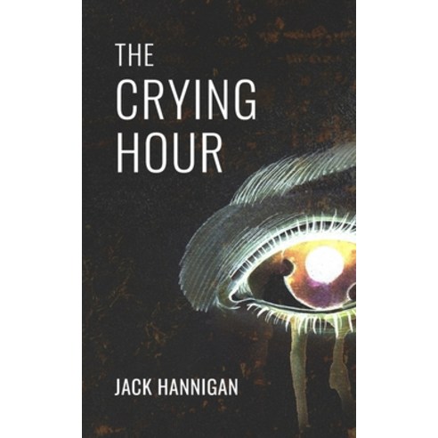 (영문도서) The Crying Hour Paperback, Independently Published, English, 9798842634460
