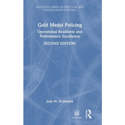 (영문도서) Gold Medal Policing: Operational Readiness and Performance Excellence Hardcover, Routledge, English, 9780367702878