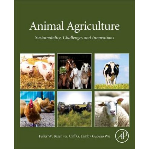 Animal Agriculture: Sustainability Challenges and Innovations Paperback, Academic Press
