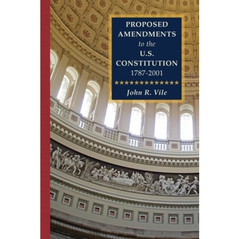 (영문도서) Proposed Amendments to the U.S. Constitution 1787-2001: Volume IV. Revised Supplement 2001-2021 Hardcover, Lawbook Exchange, Ltd., English, 9781616196578