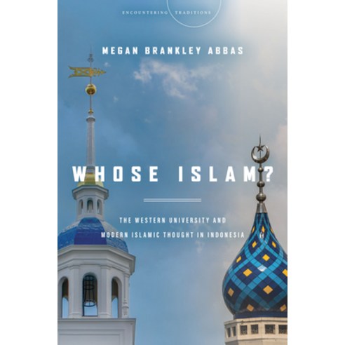 Whose Islam?: The Western University and Modern Islamic Thought in Indonesia Paperback, Stanford University Press, English, 9781503627932