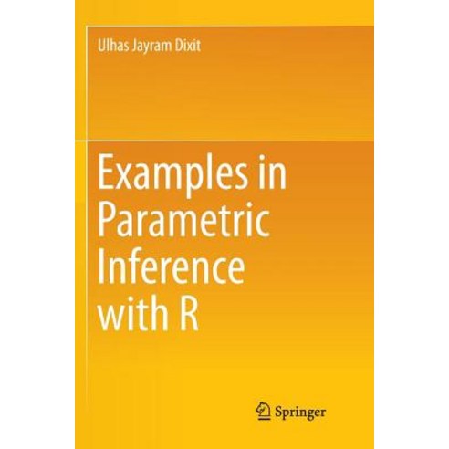 (영문도서) Examples in Parametric Inference with R Paperback, Springer, English, 9789811092763