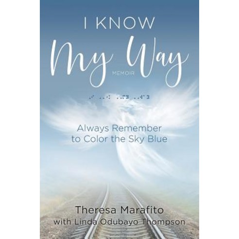 I Know My Way Memoir: Always Remember to Color the Sky Blue Paperback, Linda Odubayo Thompson