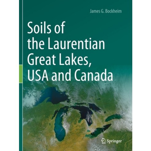 (영문도서) Soils of the Laurentian Great Lakes USA and Canada Paperback, Springer, English, 9783030524272