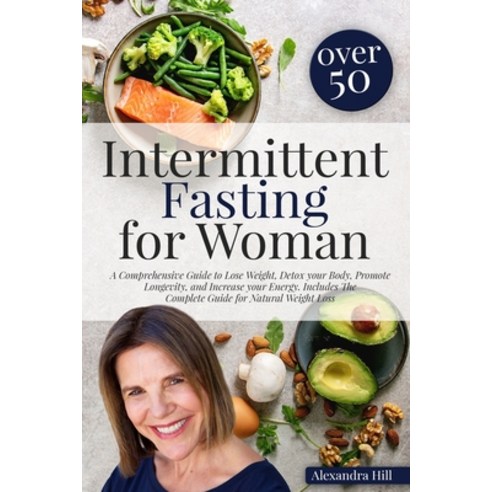(영문도서) Intermittent Fasting For Women Over 50: A Comprehensive Guide to ...