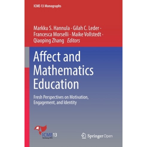 (영문도서) Affect and Mathematics Education: Fresh Perspectives on Motivation Engagement and Identity Paperback, Springer, English, 9783030137632