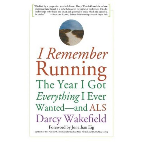 I Remember Running: The Year I Got Everything I Ever Wanted - And ALS Paperback, Da Capo Press, English, 9781569242797