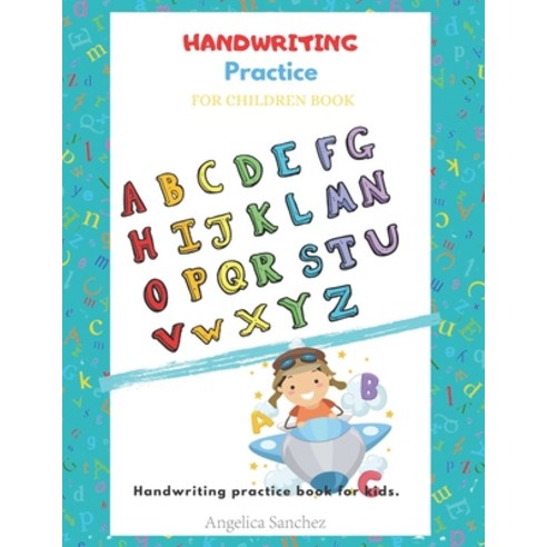 (영문도서) Handwriting Practice for children Book. Paperback, Independently Published, English, 9798514164066