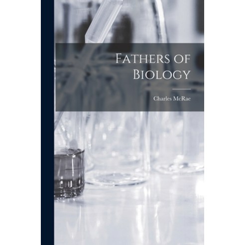 (영문도서) Fathers of Biology Paperback, Legare Street Press, English, 9781018935638